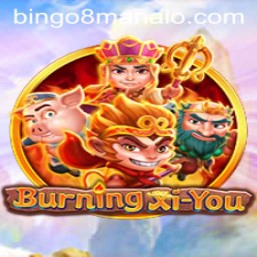BurningXiYou: An Immersive Gaming Experience with a Twist of Classic Bingo